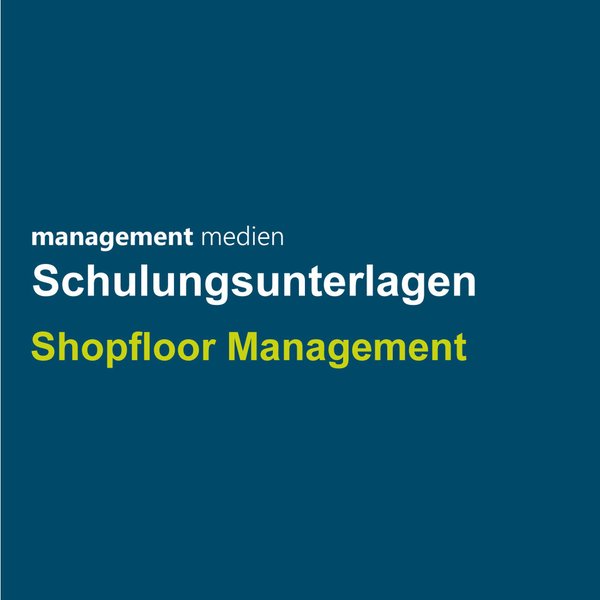 Schulungsunterlage Shopfloor Management